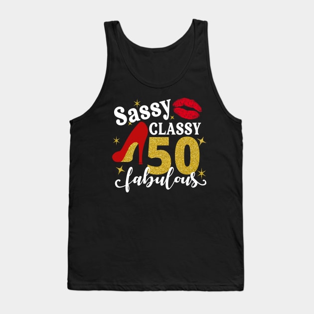 Sassy classy 50 fabulous Tank Top by TEEPHILIC